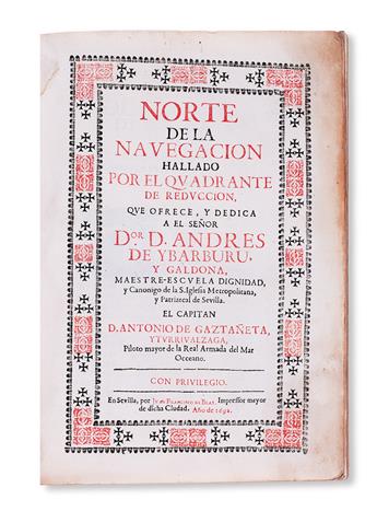 TRAVEL  GAZTAÑETA ITURRIBÁLZAGA, ANTONIO DE. Norte de la Navegación hallado por el Quadrante de Reducción. 1692. Lacks 2 plates.